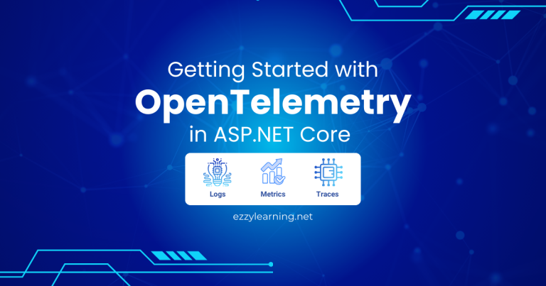 Read more about the article Getting Started with OpenTelemetry in ASP.NET Core