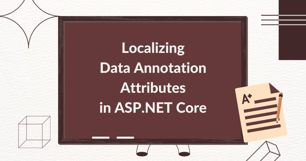 Localizing Data Annotation Attributes In ASP.NET Core