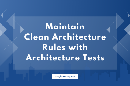 Maintain Clean Architecture Rules with Architecture Tests