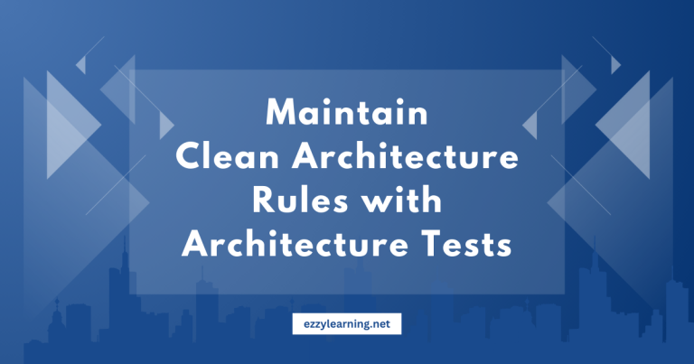 Read more about the article Maintain Clean Architecture Rules with Architecture Tests